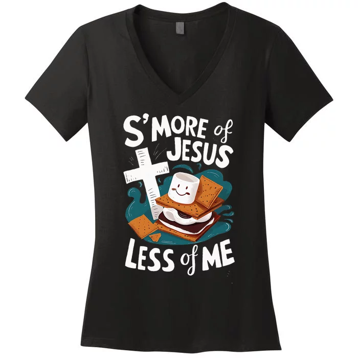 Smore Of Jesus And Less Of Me Bible Christianity Women's V-Neck T-Shirt