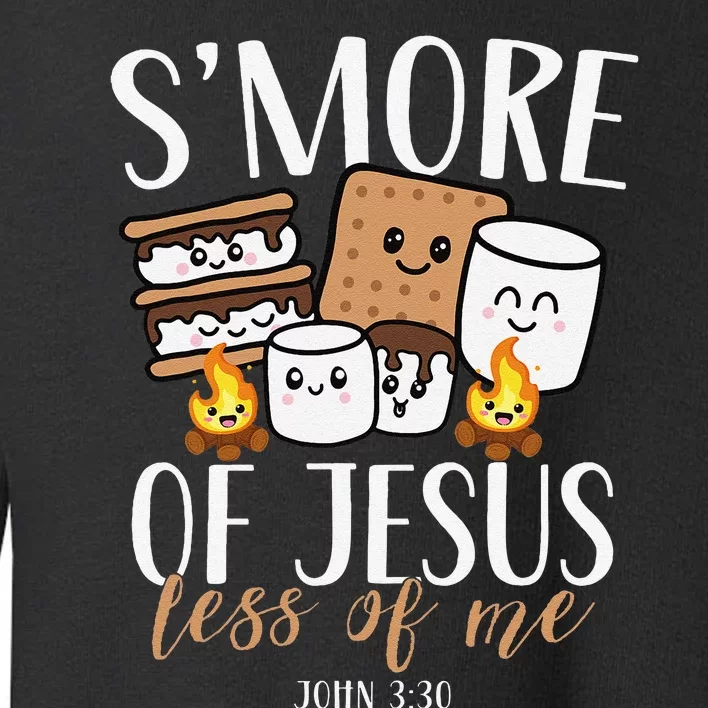 Smore Of Jesus Less Of Me Christian Camper Camping Lover Gift Toddler Sweatshirt