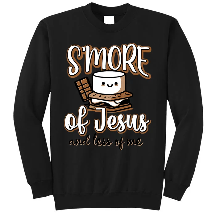 SMore Of Jesus And Less Of Me Sweatshirt