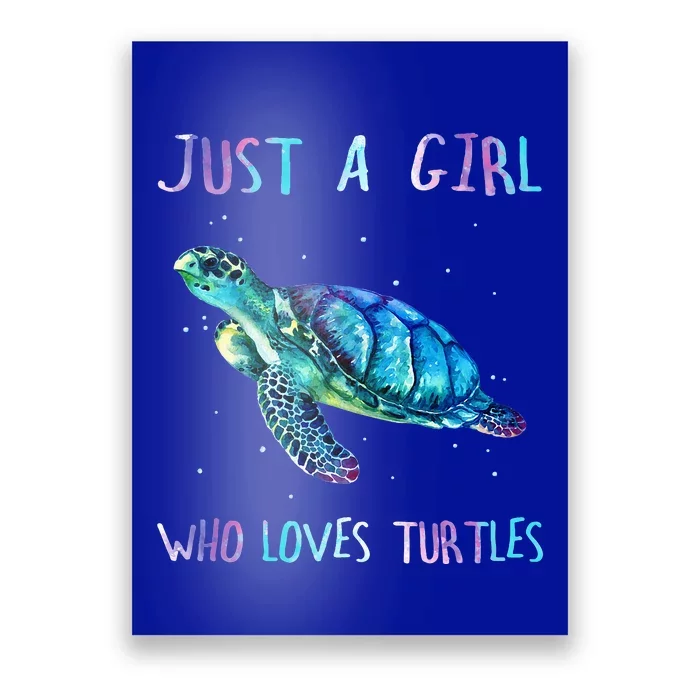 Sea Ocean Just A Girl Who Loves Turtles Poster