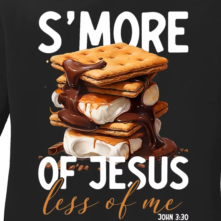 SMore Of Jesus Less Of Me Funny Christian Smore Ladies Long Sleeve Shirt