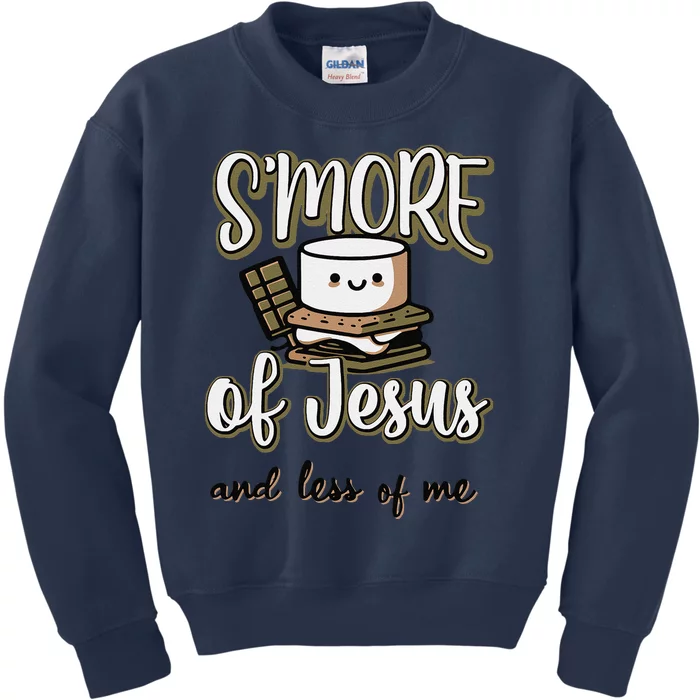 SMore Of Jesus And Less Of Me Kids Sweatshirt