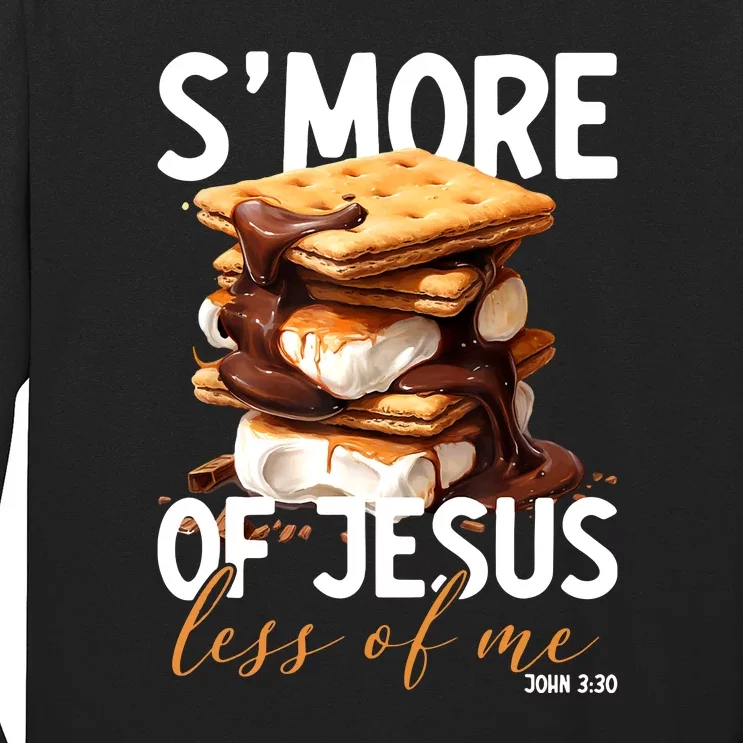 Smore Of Jesus Less Of Me Funny Christian Smore Gift Long Sleeve Shirt