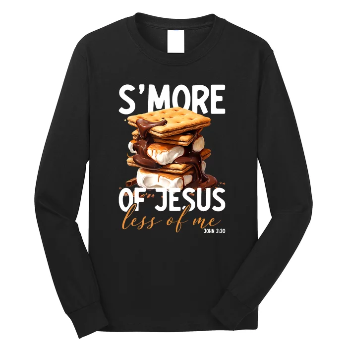 Smore Of Jesus Less Of Me Funny Christian Smore Gift Long Sleeve Shirt