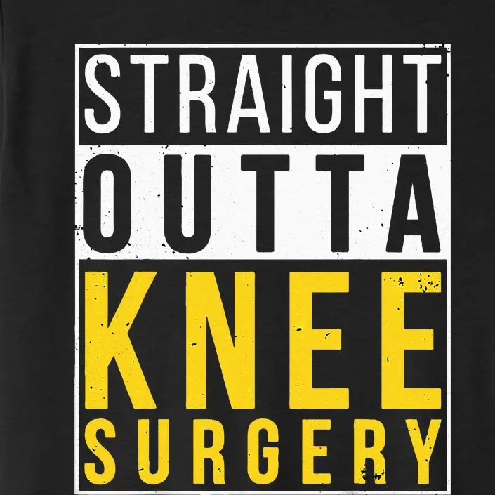 Straight Outta Knee Surgery Funny Recovery Get Well Gifts ChromaSoft Performance T-Shirt