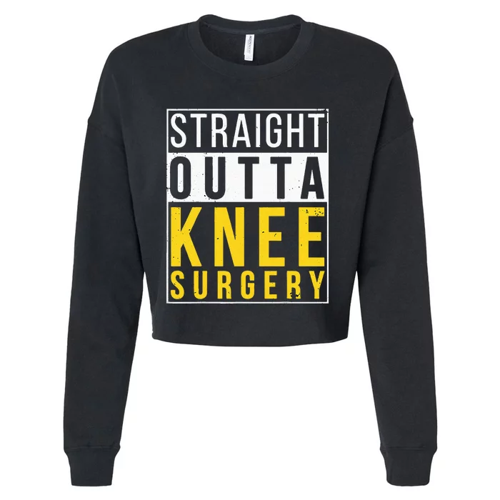 Straight Outta Knee Surgery Funny Recovery Get Well Gifts Cropped Pullover Crew