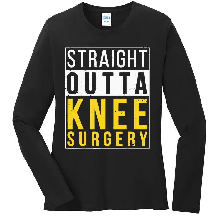 Straight Outta Knee Surgery Funny Recovery Get Well Gifts Ladies Long Sleeve Shirt