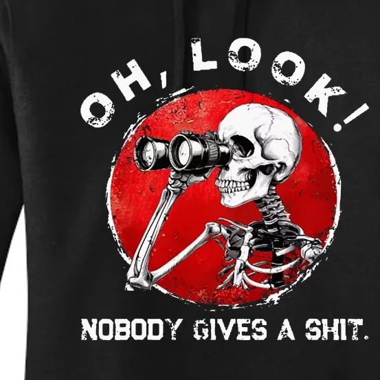 Skeleton Oh Look Nobody Gives A Shit Women's Pullover Hoodie