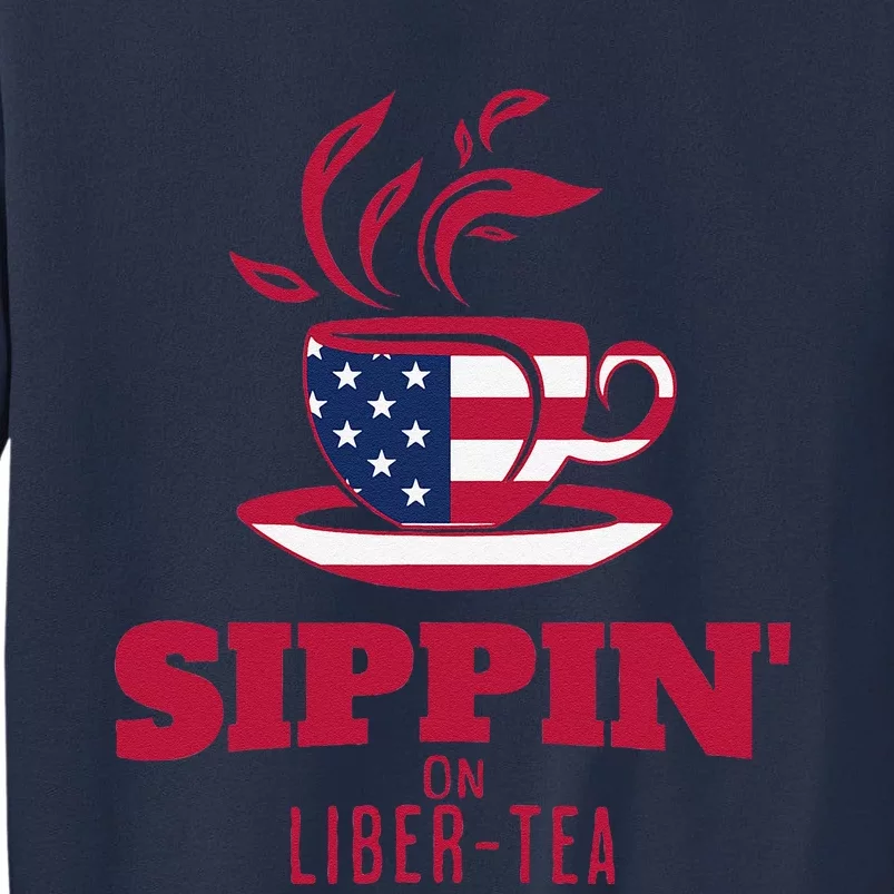 Sippin On Liber Tea American Flag Funny Holiday Slogans Sweatshirt