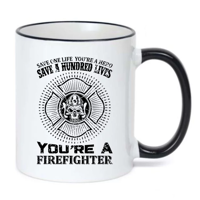 Save One Life You're A Hero Save Hundered Lives You're A Firefighter Black Color Changing Mug