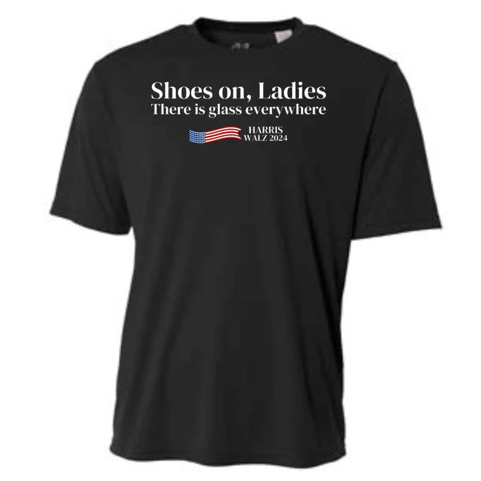 Shoes On Ladies There Is Glass Everywhere Harris Walz 2024 Cooling Performance Crew T-Shirt