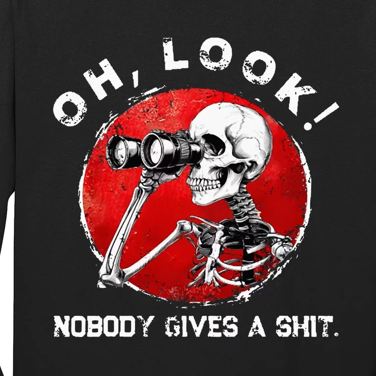 Skeleton Oh Look Nobody Gives A Shit Long Sleeve Shirt