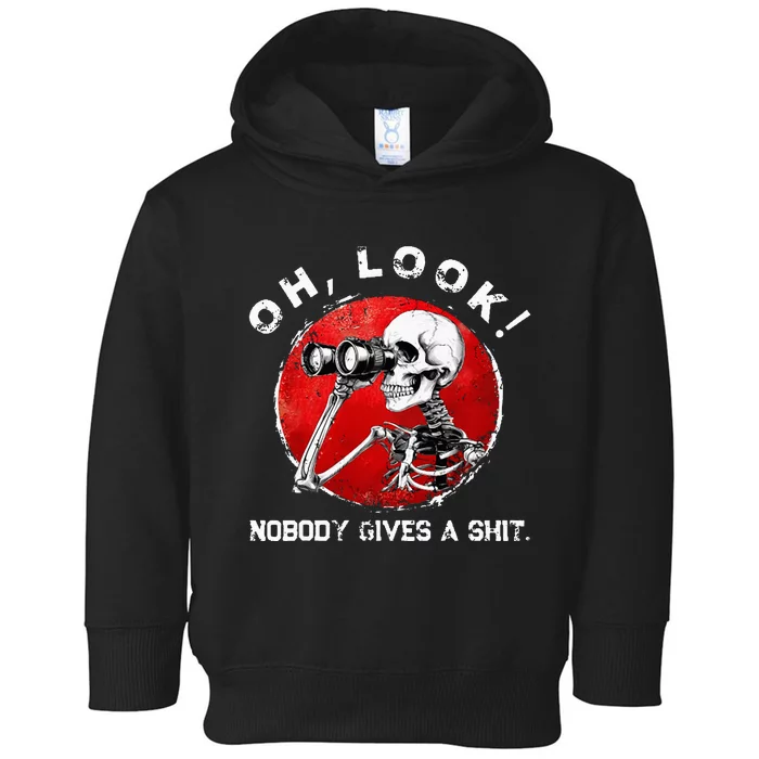 Skeleton Oh Look Nobody Gives A Shit Toddler Hoodie