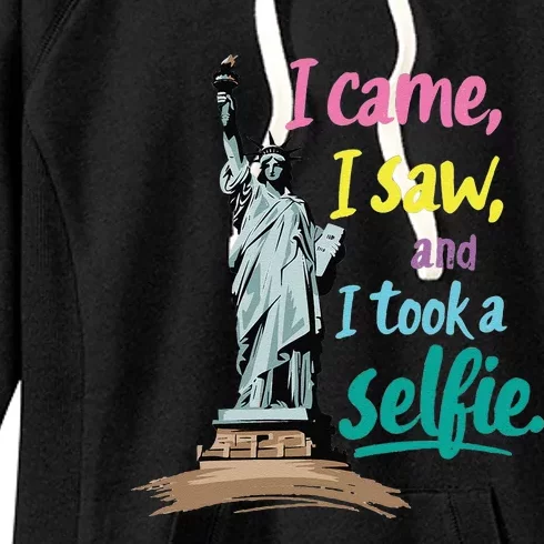 Statue Of Liberty Museum Travel I Came I Saw I Took A Selfie Women's Fleece Hoodie