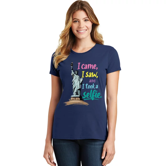 Statue Of Liberty Museum Travel I Came I Saw I Took A Selfie Women's T-Shirt