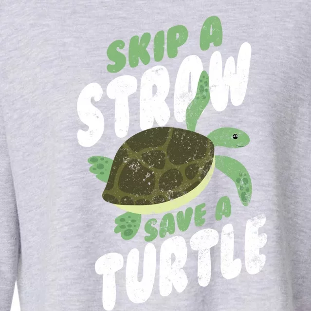 Saving Ocean Life Skip A Straw Save A Turtle Meaningful Gift Cropped Pullover Crew