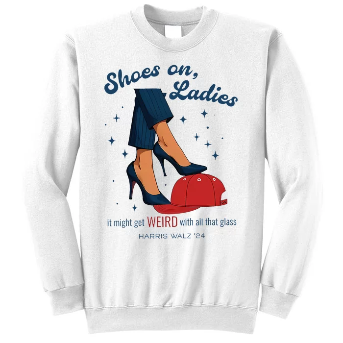 Shoes On Ladies Harris Walz 2024 Campaign Anti Trump Sweatshirt