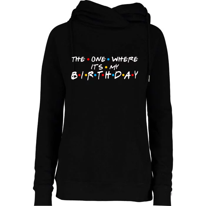 Solomate Friends The One Where Its My Birthday Womens Funnel Neck Pullover Hood