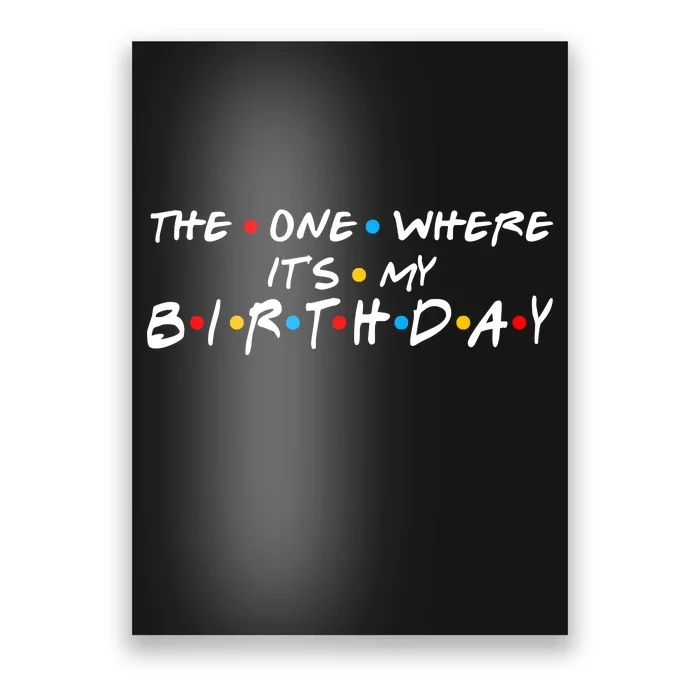 Solomate Friends The One Where Its My Birthday Poster