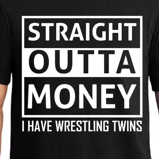 Straight Outta Money I Have Wrestling Twins Pajama Set