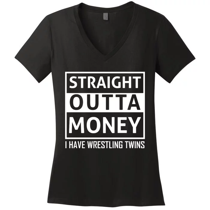 Straight Outta Money I Have Wrestling Twins Women's V-Neck T-Shirt