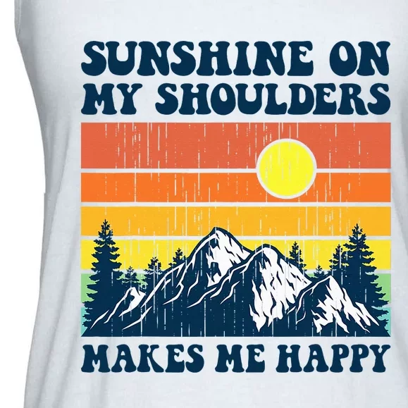 Sunshine On My Shoulders Makes Me Feel Ladies Essential Flowy Tank