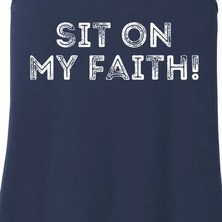 Sit On My Faith Meme Ladies Essential Tank