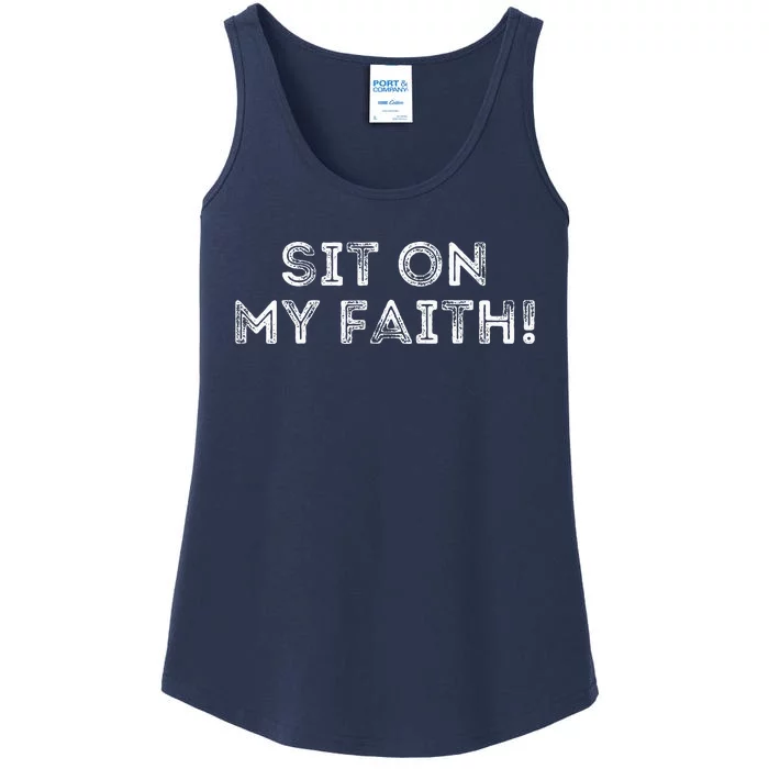 Sit On My Faith Meme Ladies Essential Tank