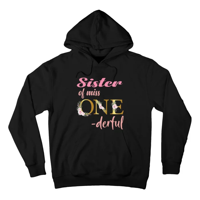 Sister of Miss One Derful 1st Birthday 1st Birthday Hoodie