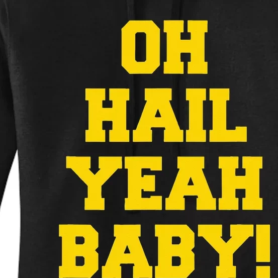 State of Michigan Oh Hail Yeah Baby U M Ann Arbor AA Women's Pullover Hoodie