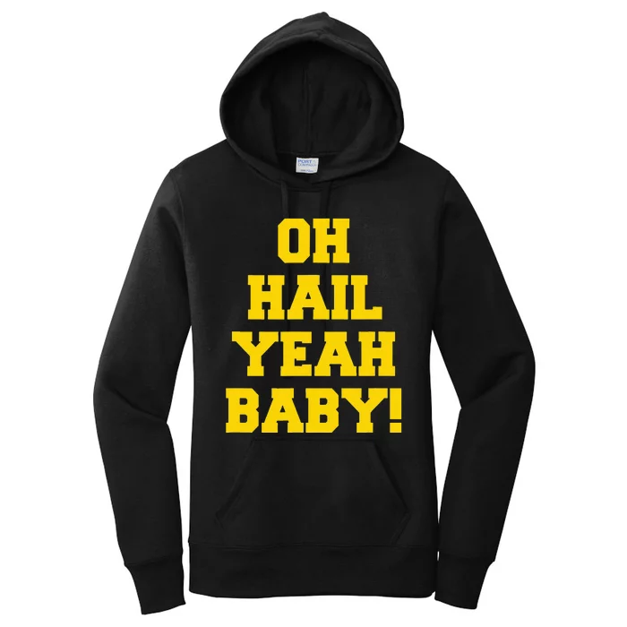 State of Michigan Oh Hail Yeah Baby U M Ann Arbor AA Women's Pullover Hoodie