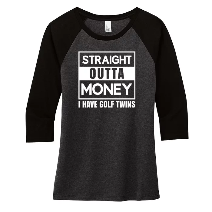 Straight Outta Money I Have Golf Twins Women's Tri-Blend 3/4-Sleeve Raglan Shirt