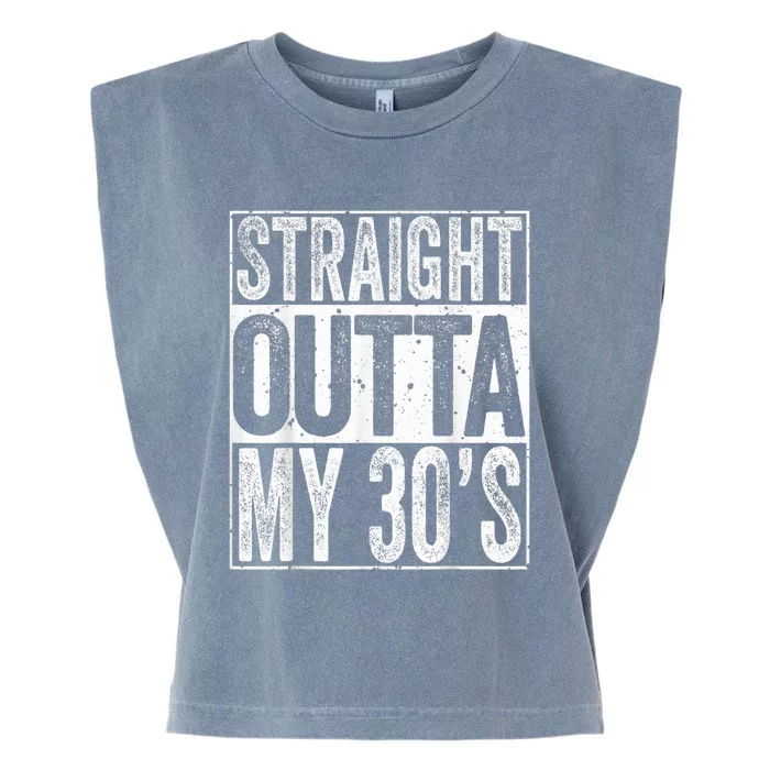 Straight Outta My 30's Shirt 40th Birthday  Wo Garment-Dyed Women's Muscle Tee