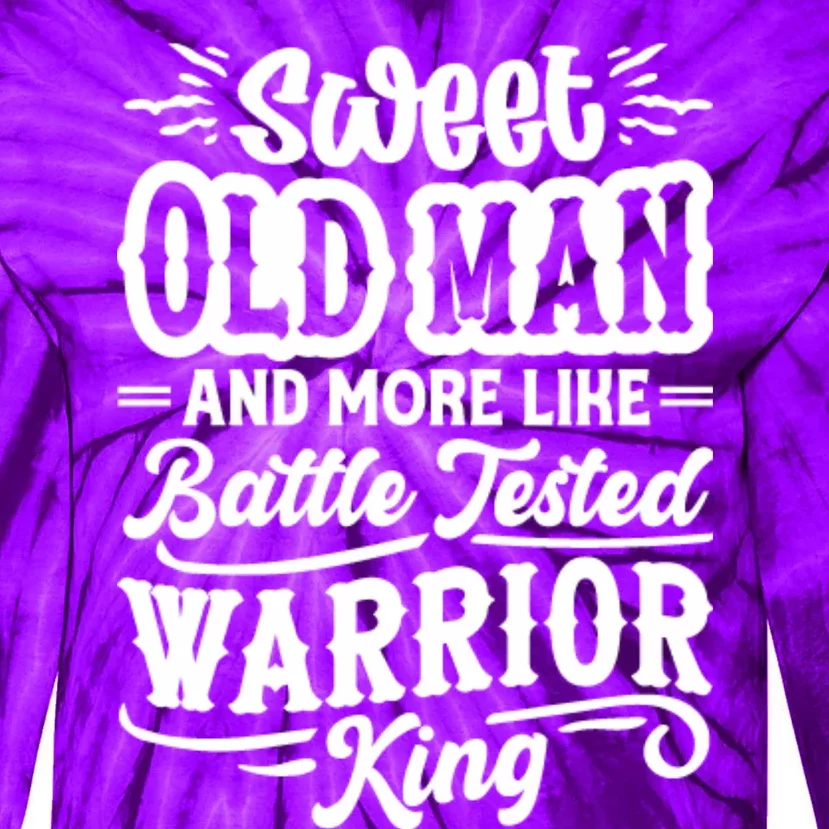 Sweet Old Man And More Like Battle Tested Warrior King Tie-Dye Long Sleeve Shirt