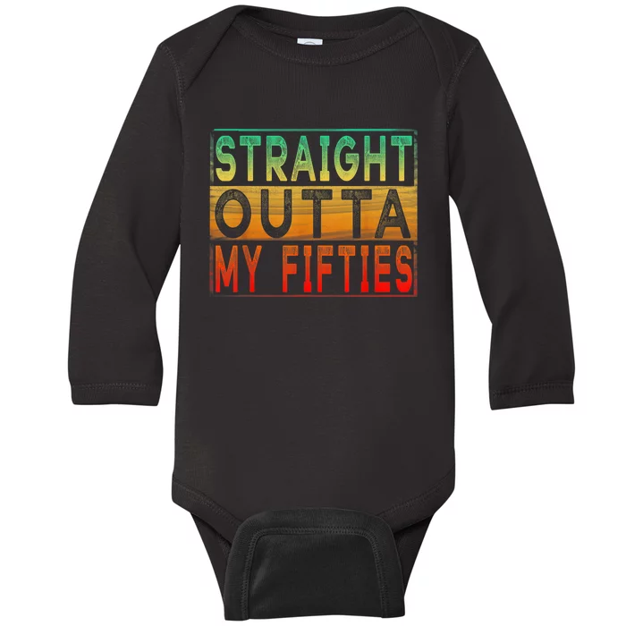 Straight Outta My Fifties - Vintage 60th Birthday shirt Baby Long Sleeve Bodysuit