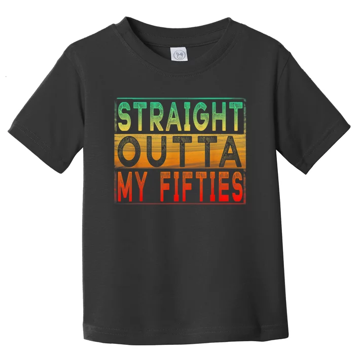 Straight Outta My Fifties - Vintage 60th Birthday shirt Toddler T-Shirt