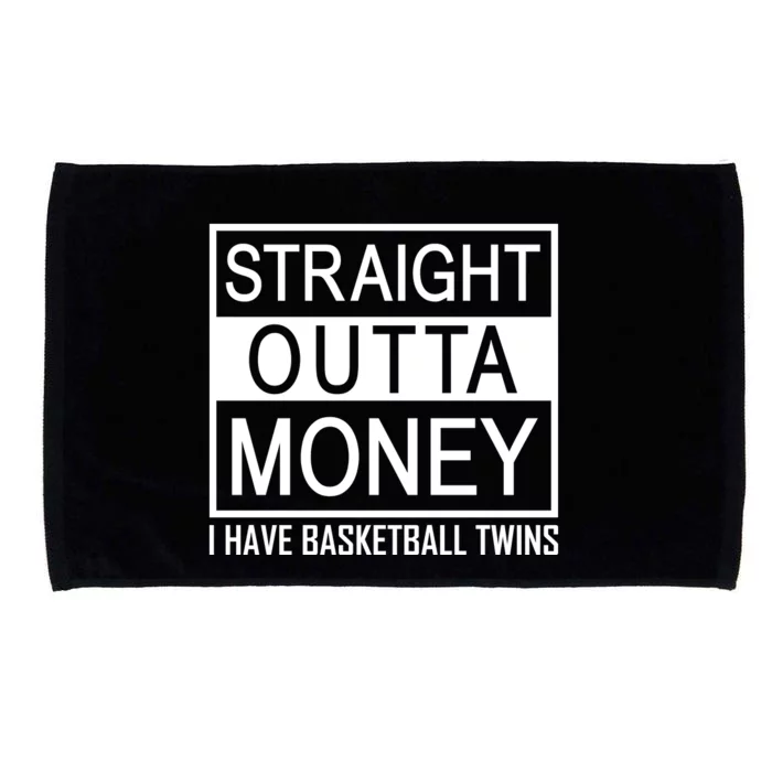 Straight Outta Money I Have Basketball Twins Microfiber Hand Towel