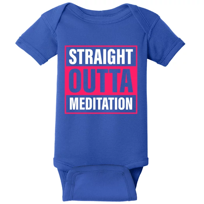 Straight Outta Meditation Yoga Practice Namaste Gift Baby Bodysuit