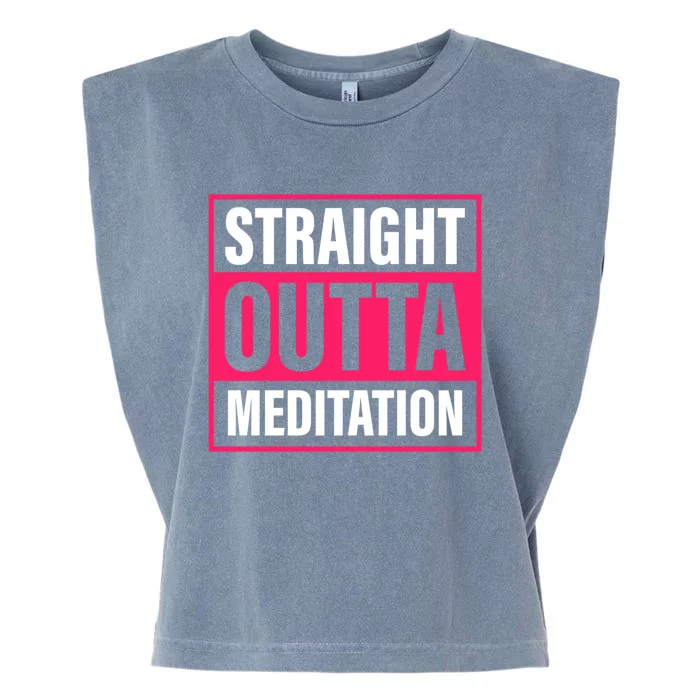 Straight Outta Meditation Yoga Practice Namaste Gift Garment-Dyed Women's Muscle Tee