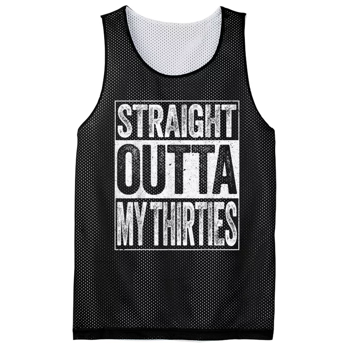 Straight Outta My Thirties Funny 40th Birthday Shirt shirt Mesh Reversible Basketball Jersey Tank