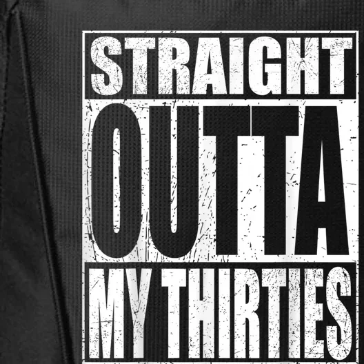 Straight Outta My Thirties Funny 40th Birthday Gifts shirt City Backpack