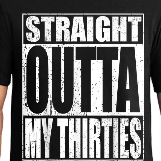 Straight Outta My Thirties Funny 40th Birthday Gifts shirt Pajama Set