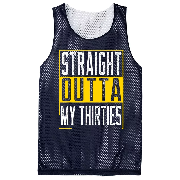 Straight Outta My Thirties Funny 40th Birthday 40 Years Old Mesh Reversible Basketball Jersey Tank