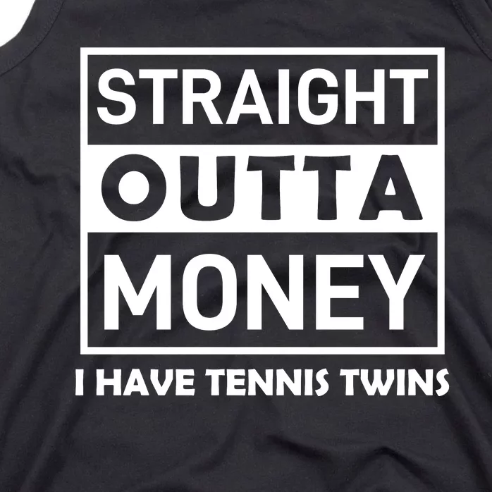 Straight Outta Money I Have Tennis Twins Tank Top