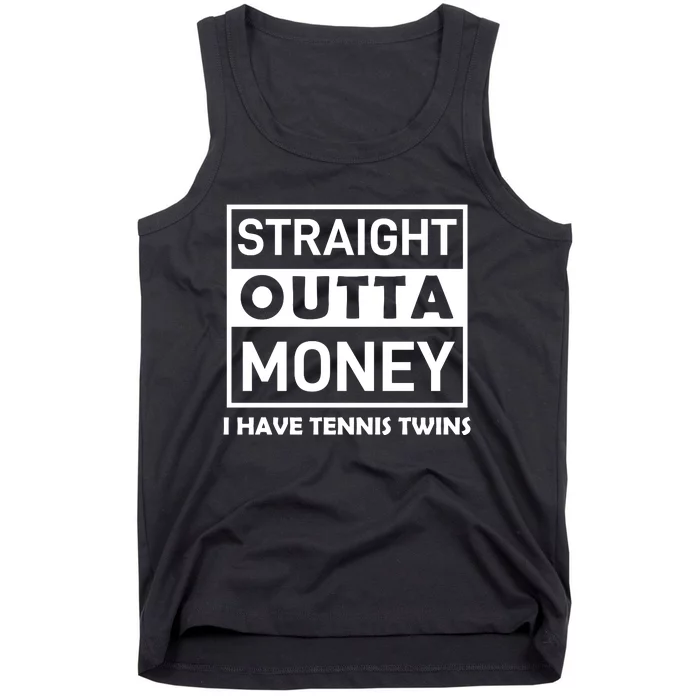 Straight Outta Money I Have Tennis Twins Tank Top