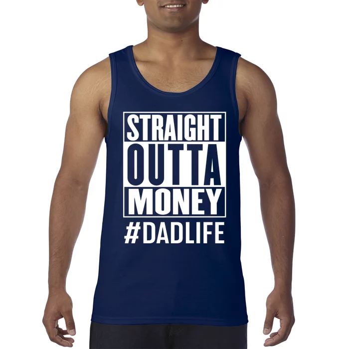 Straight Outta Money Dad Life Tank Top