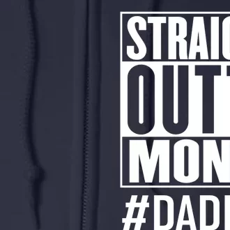 Straight Outta Money Dad Life Full Zip Hoodie