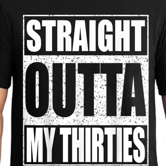 Straight Outta My Thirties 40th Birthday Shirt Shirt Pajama Set