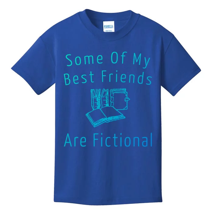 Some Of My Best Friends Are Fictional Book Nerd Cute Gift Kids T-Shirt