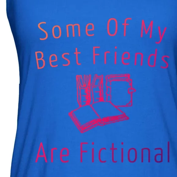 Some Of My Best Friends Are Fictional Book Nerd Cute Gift Ladies Essential Flowy Tank